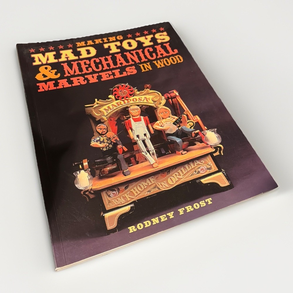 Marking Mad Toys & Mechanical‎ Marvels in Wood
